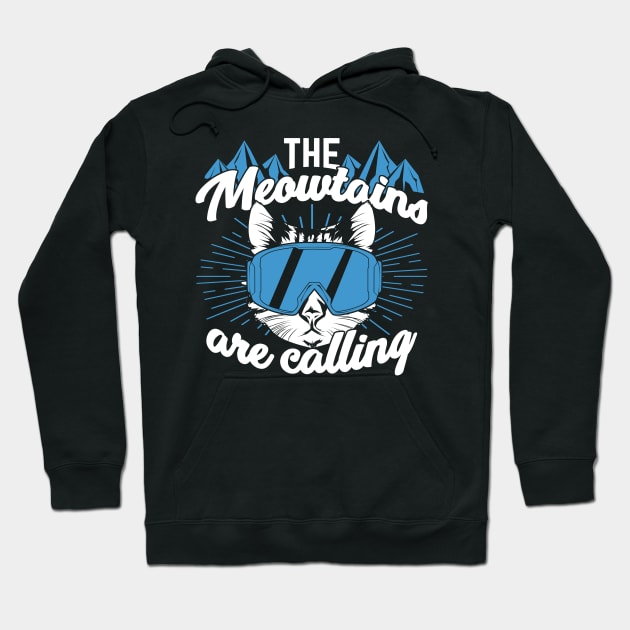 The Meowtains Are Calling Alpine Skiing Skier Gift Hoodie by Dolde08